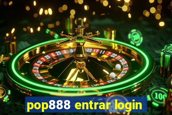 pop888 entrar login